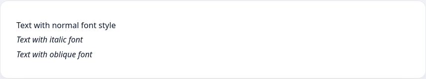 Normal, italic, and oblique text