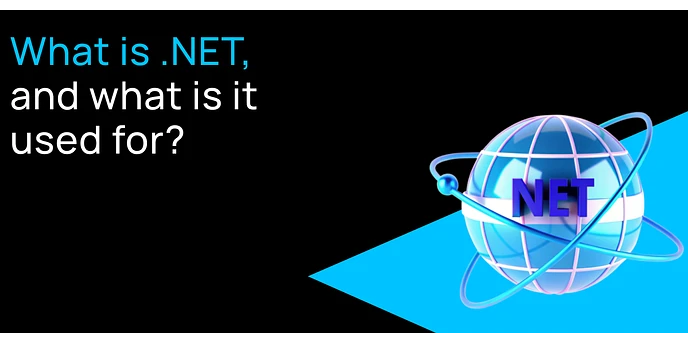 What is .NET, and What is It Used For?
