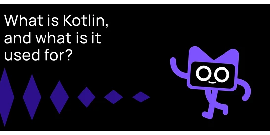 Cover for What is Kotlin, and What is It Used For?