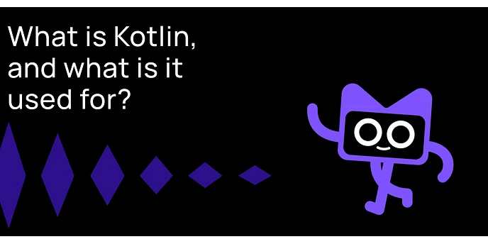 What is Kotlin, and What is It Used For?